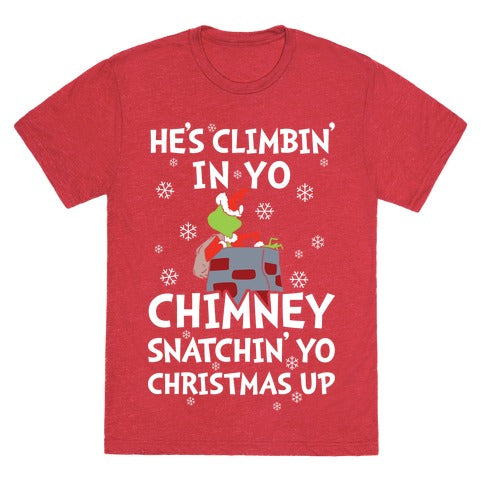 He's Climbin' In Yo Chimney Unisex Triblend Tee